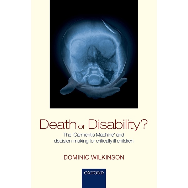Death or Disability?, Dominic Wilkinson