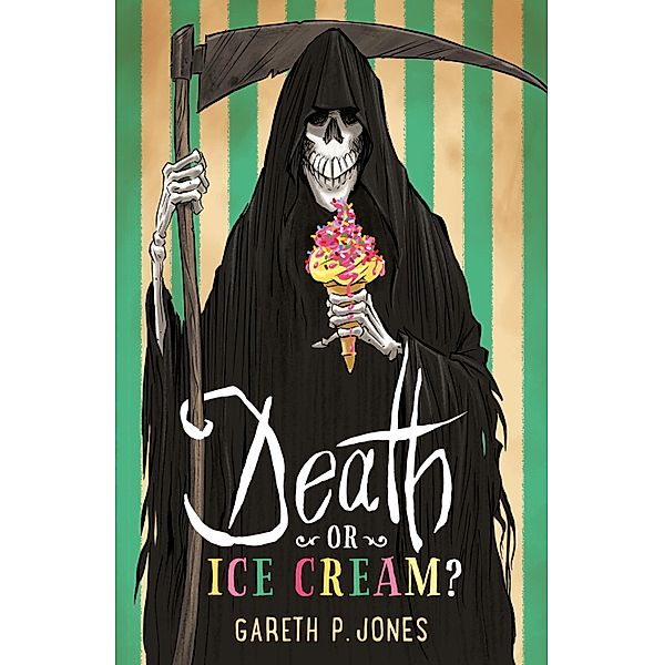 Death or Ice Cream?, Gareth P. Jones