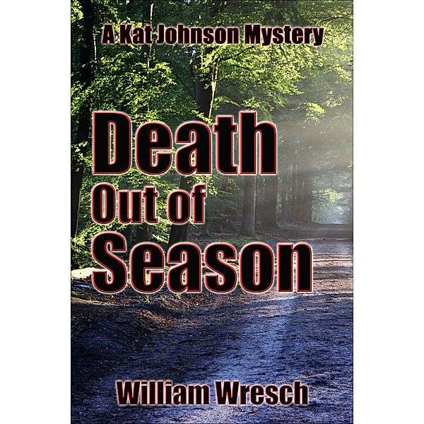 Death Out of Season (Kat Johnson Mysteries, #1) / Kat Johnson Mysteries, William Wresch