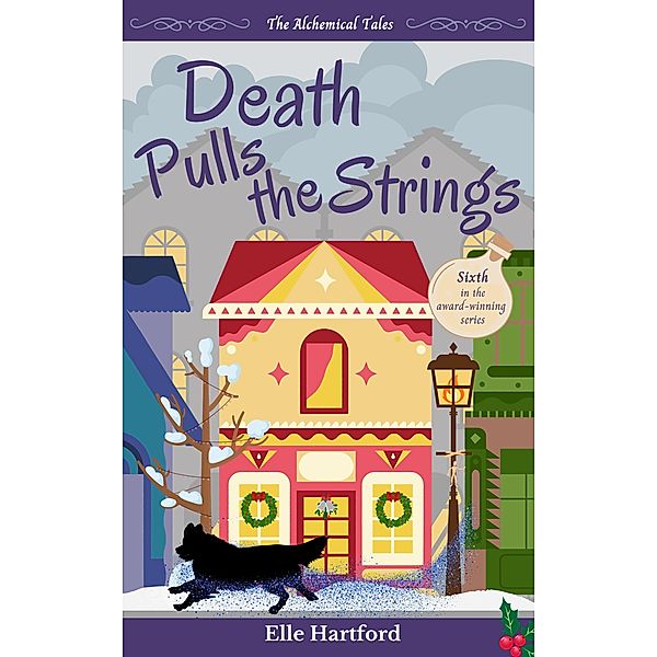 Death Pulls the Strings (The Alchemical Tales, #6) / The Alchemical Tales, Elle Hartford