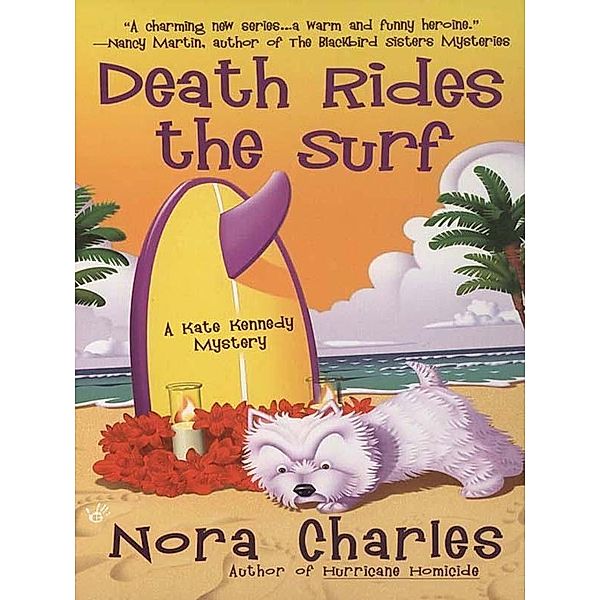 Death Rides the Surf / A Kate Kennedy Senior Sleuth M Bd.5, Nora Charles