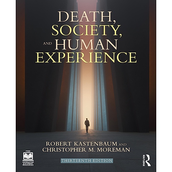 Death, Society, and Human Experience, Robert Kastenbaum, Christopher M. Moreman