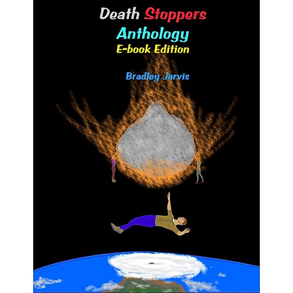 Death Stoppers Anthology E-book Edition, Bradley Jarvis