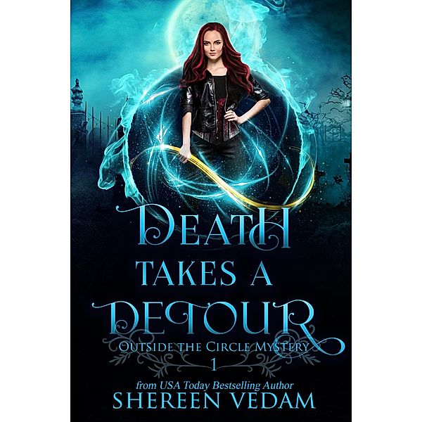 Death Takes a Detour (Outside the Circle Mystery, #1) / Outside the Circle Mystery, Shereen Vedam