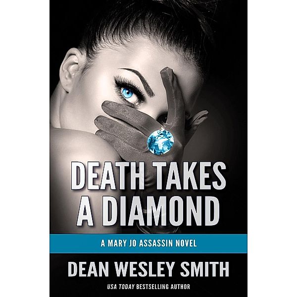 Death Takes a Diamond (Mary Jo Assassin), Dean Wesley Smith