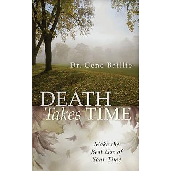 Death Takes Time, Gene Baillie