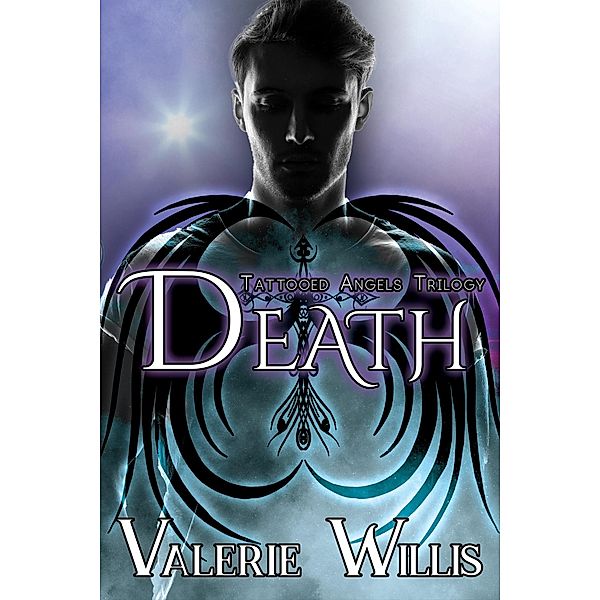 Death (Tattooed Angels Trilogy, #3) / Tattooed Angels Trilogy, Valerie Willis