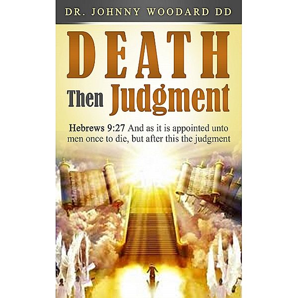 Death Then Judgment, Johnny Woodard Dd