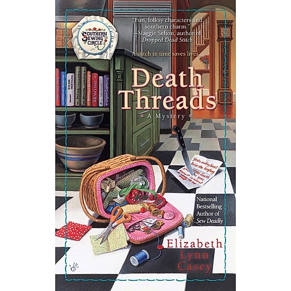 Death Threads / Southern Sewing Series Bd.2, Elizabeth Lynn Casey