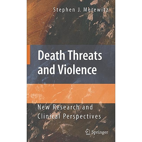 Death Threats and Violence, Stephen J. Morewitz