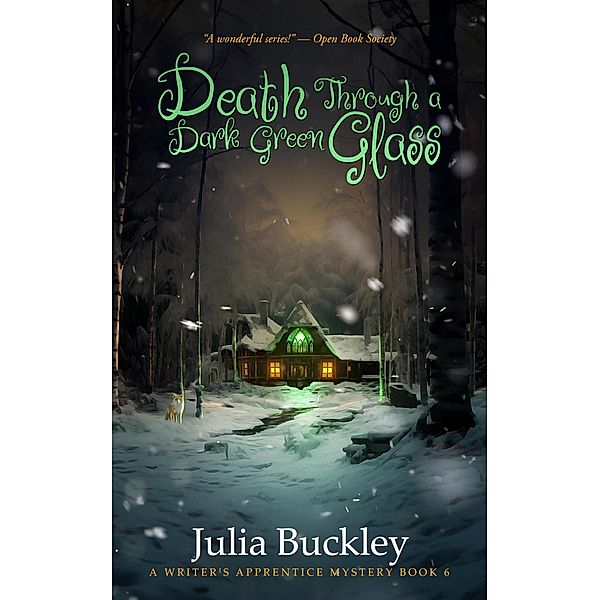 Death Through a Dark Green Glass (the writer's apprentice, #6) / the writer's apprentice, Julia Buckley