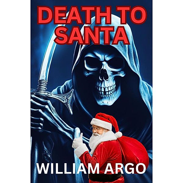 Death To Santa, William Argo
