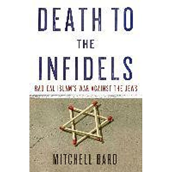 Death to the Infidels, Mitchell G. Bard