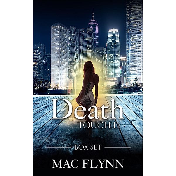 Death Touched Box Set (Urban Fantasy Romance) / Death Touched, Mac Flynn