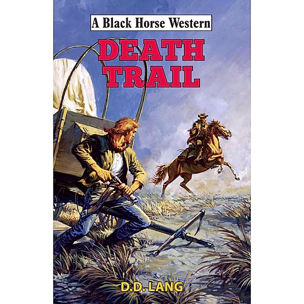 Death Trail / Black Horse Western Bd.0, D. D. Lang