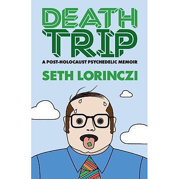 Death Trip, Seth Lorinczi