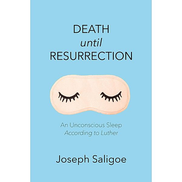 Death until Resurrection, Joseph Saligoe