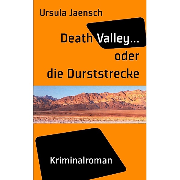 Death Valley..., Ursula Jaensch