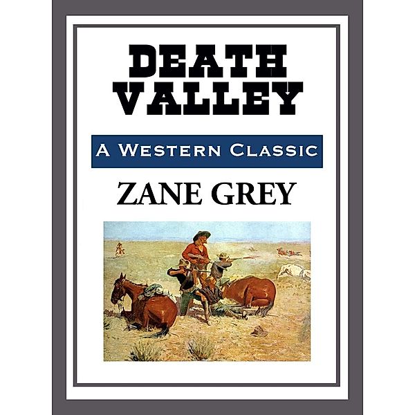 Death Valley, Zane Grey