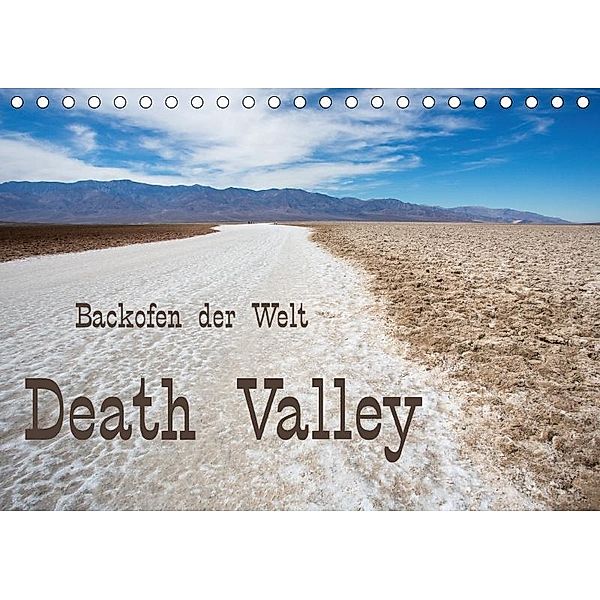 Death Valley - Backofen der Welt (Tischkalender 2017 DIN A5 quer), Rudolf Friederich