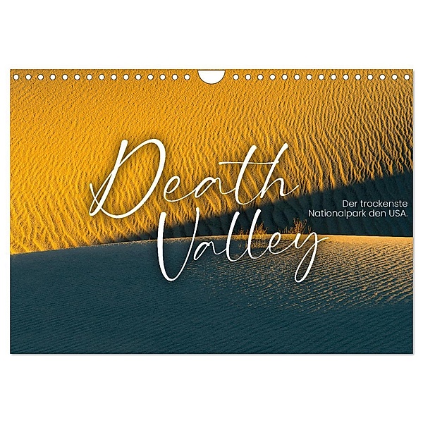 Death Valley - Der trockenste Nationalpark den USA. (Wandkalender 2025 DIN A4 quer), CALVENDO Monatskalender, Calvendo, SF