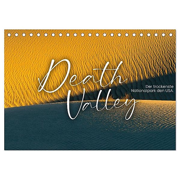 Death Valley - Der trockenste Nationalpark den USA. (Tischkalender 2025 DIN A5 quer), CALVENDO Monatskalender, Calvendo, SF