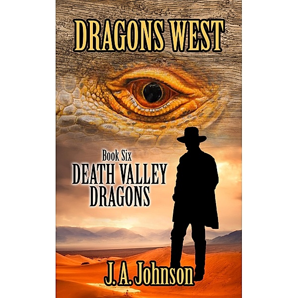 Death Valley Dragons (Dragons West, #6) / Dragons West, J. A. Johnson
