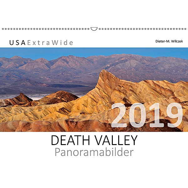 DEATH VALLEY Panoramabilder (Wandkalender 2019 DIN A2 quer), Dieter-M. Wilczek