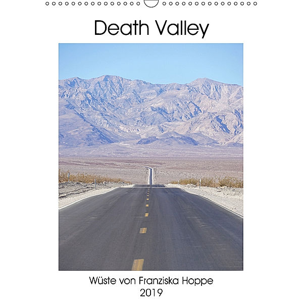 Death Valley (Wandkalender 2019 DIN A3 hoch), Franziska Hoppe
