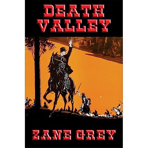 Death Valley / Wilder Publications, Zane Grey