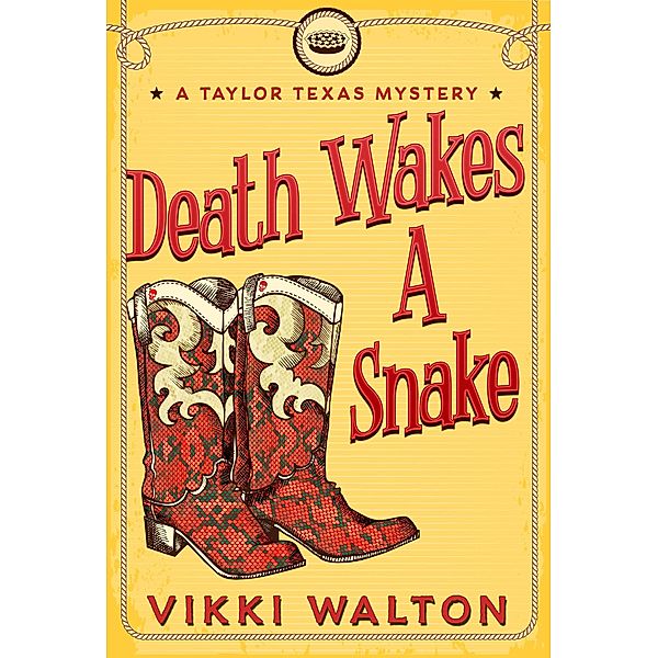 Death Wakes A Snake (A Taylor Texas Mystery) / A Taylor Texas Mystery, Vikki Walton