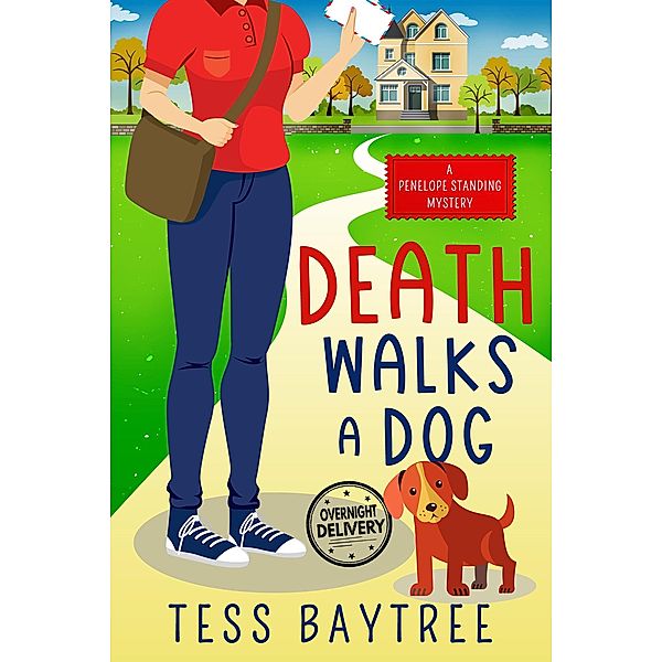 Death Walks a Dog (The Penelope Standing Mysteries, #1) / The Penelope Standing Mysteries, Tess Baytree