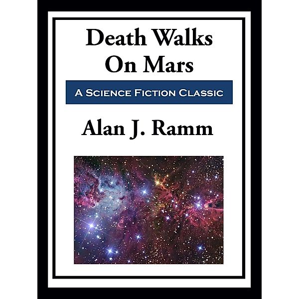 Death Walks on Mars, Alan J. Ramm