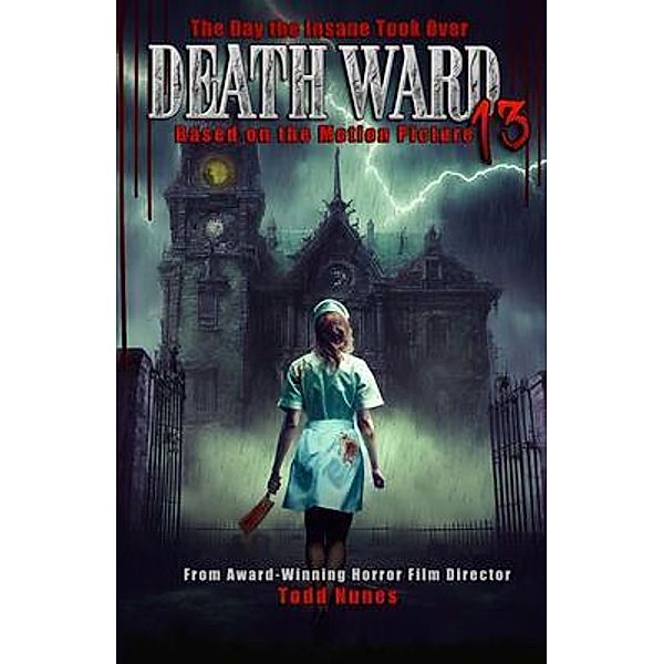 Death Ward 13, Todd Nunes