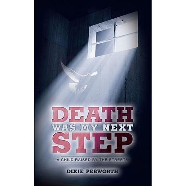 Death Was My Next Step, Dixie Pebworth