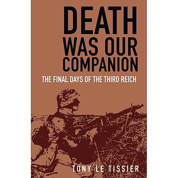 Death Was Our Companion, Tony le Tissier