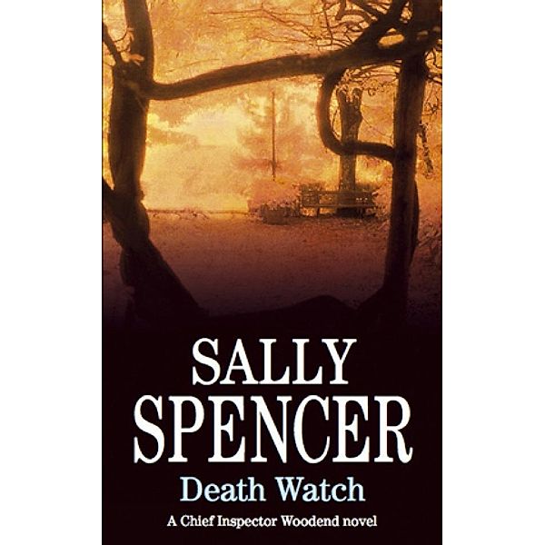 Death Watch / A Chief Inspector Woodend Mystery Bd.18, Sally Spencer