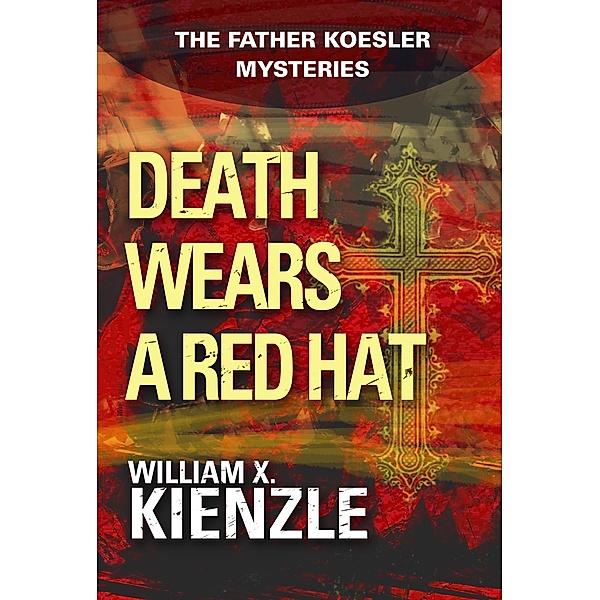 Death Wears a Red Hat / The Father Koesler Mysteries, William Kienzle