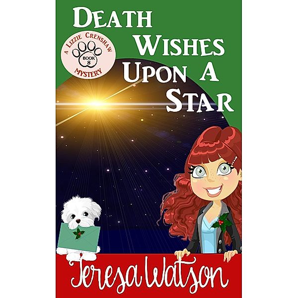 Death Wishes Upon a Star (Lizzie Crenshaw Mystery, #8), Teresa Watson