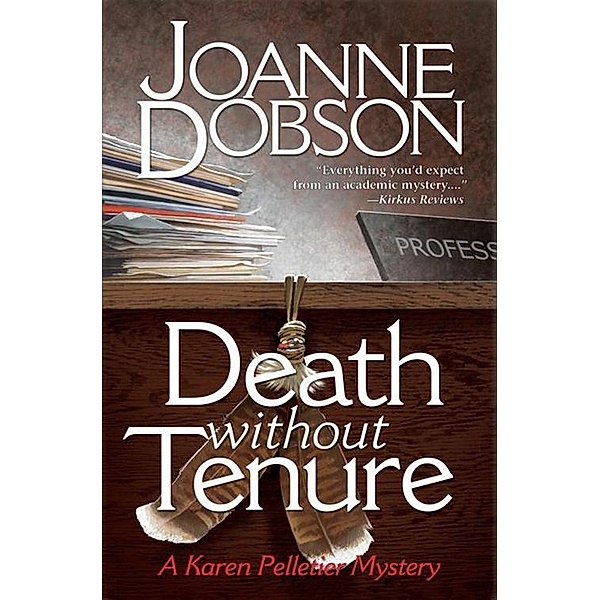Death Without Tenure / Professor Karen Pelletier Mysteries Bd.6, Joanne Dobson