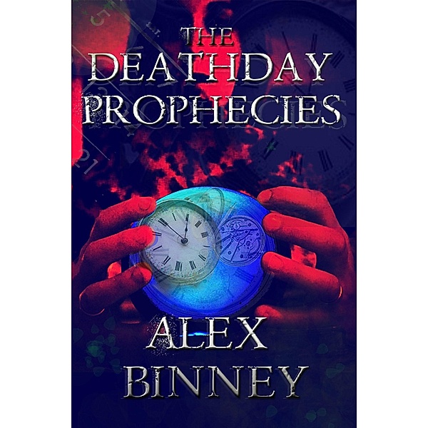 Deathday Prophecies / Strict Publishing International, Alex Binney