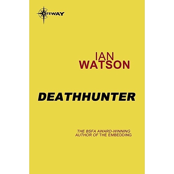 Deathhunter / Gateway, Ian Watson