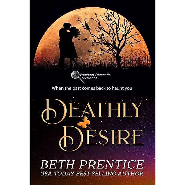 Deathly Desire (The Westport Mysteries, #3) / The Westport Mysteries, Beth Prentice