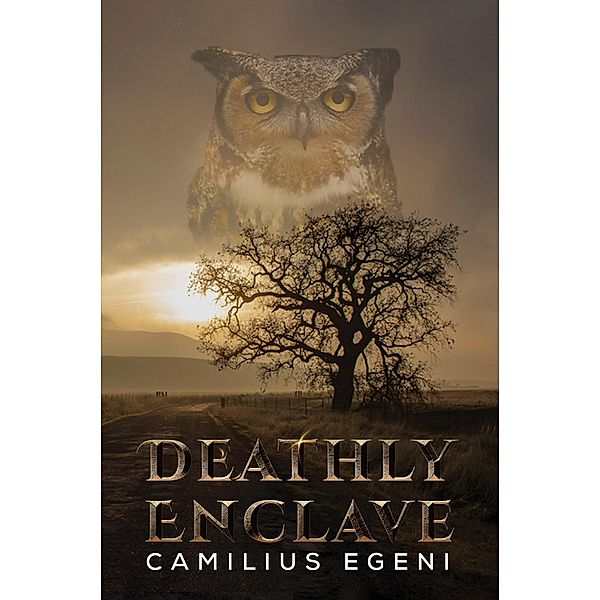Deathly Enclave / Austin Macauley Publishers, Camilius Egeni