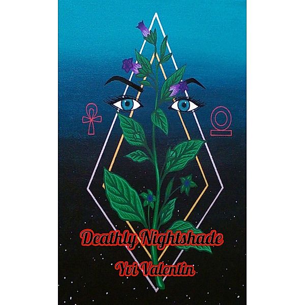Deathly Nightshade (The Wormwood Chronicles, #1) / The Wormwood Chronicles, Yvi Valentin