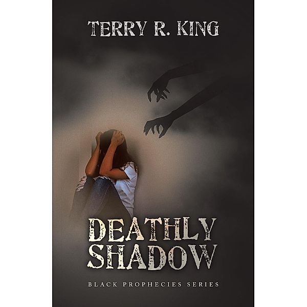 DEATHLY SHADOW, Terry R. King