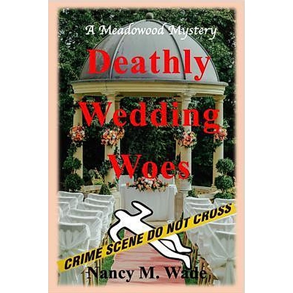 Deathly Wedding Woes, Nancy M. Wade