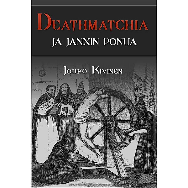 Deathmatchia ja Janxin ponua, Jouko Kivinen