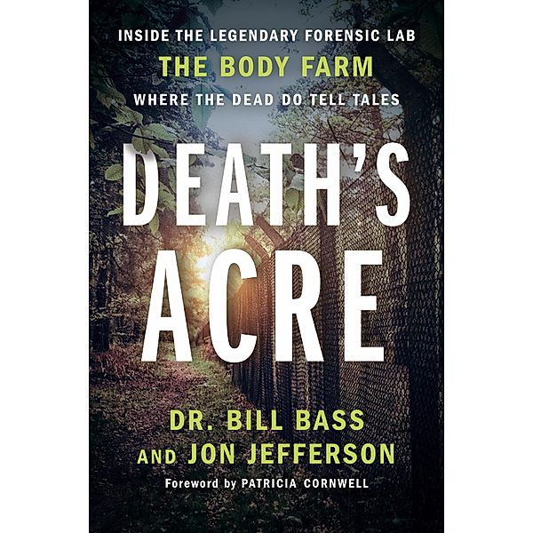 Death's Acre, Bill Bass, Jon Jefferson