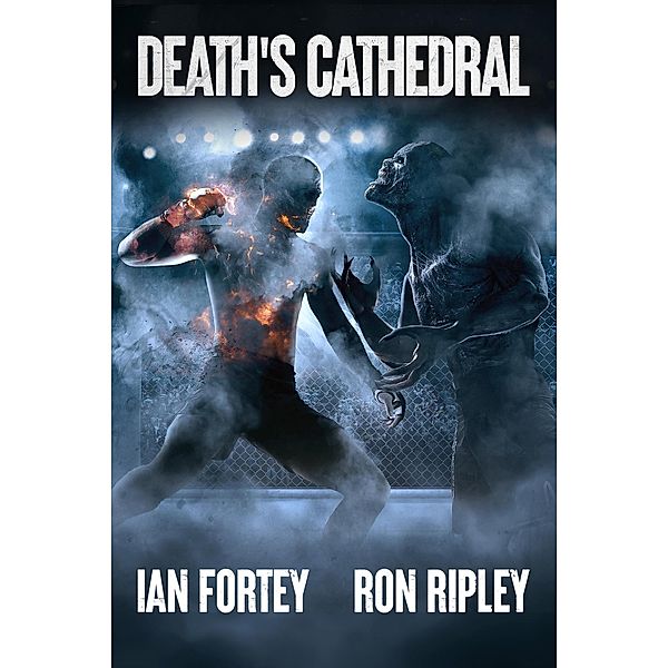 Death's Cathedral (Shadow King Series, #2) / Shadow King Series, Ian Fortey, Ron Ripley, Scare Street